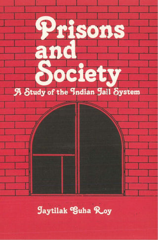Prisons and Society: a Study of the Indian Jail System [Hardcover] - Gyan Books - Distacart