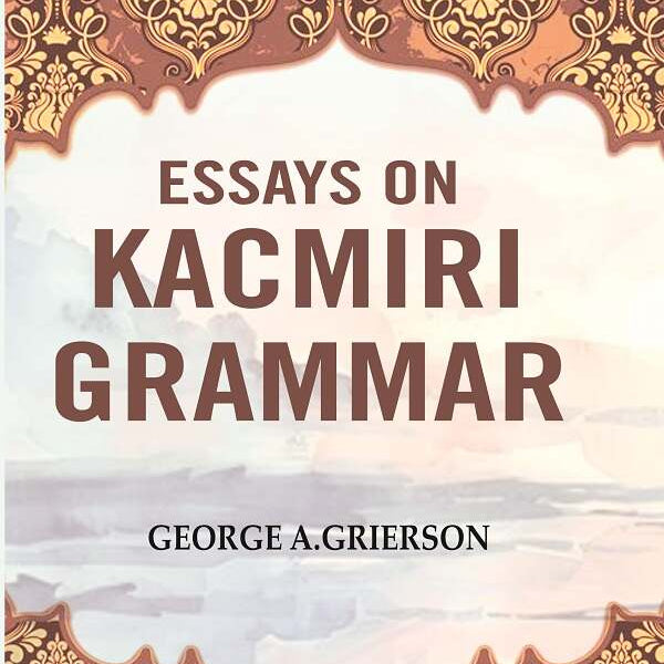 Essays on Kacmiri Grammar - Gyan Books - Distacart