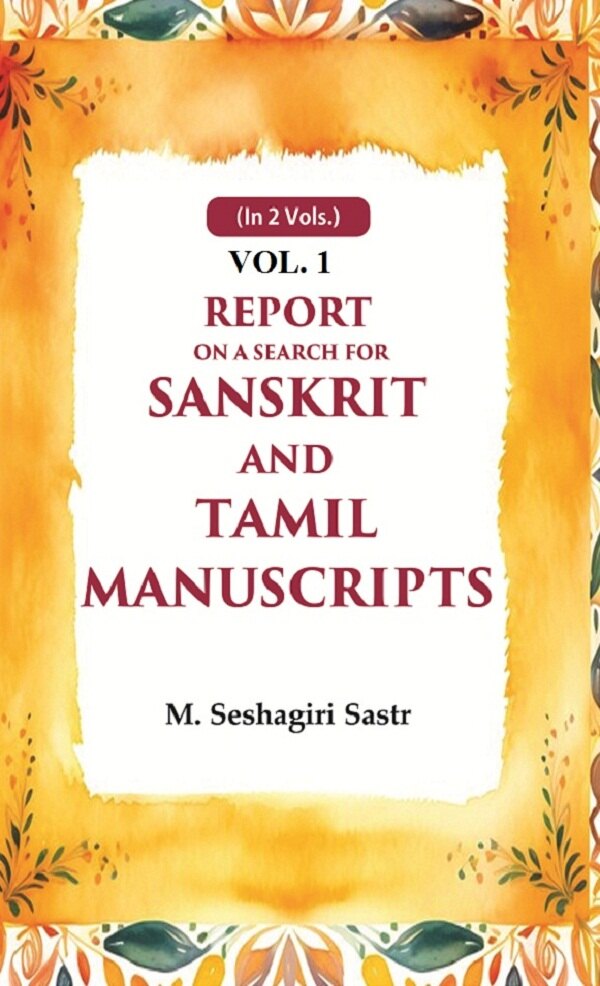 Report on a Search for Sanskrit and Tamil Manuscripts 1st - Gyan Books - Distacart