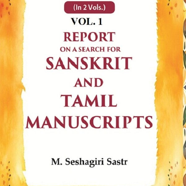 Report on a Search for Sanskrit and Tamil Manuscripts 1st - Gyan Books - Distacart
