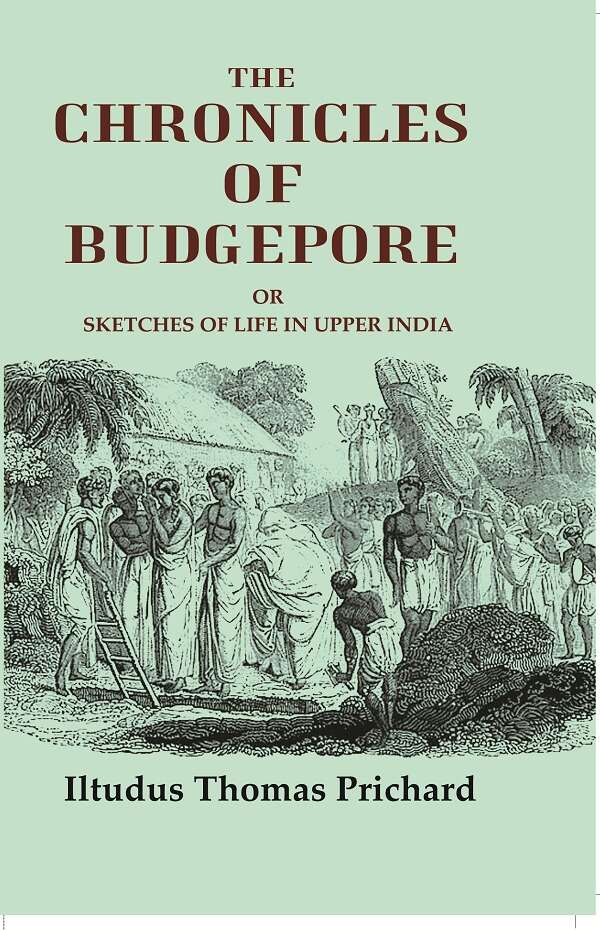 The chronicles of Budgepore: or Sketches of life in Upper India - Gyan Books - Distacart
