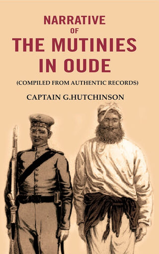 Narrative of the Mutinies in Oude: (Compiled from Authentic Records) - Gyan Books - Distacart