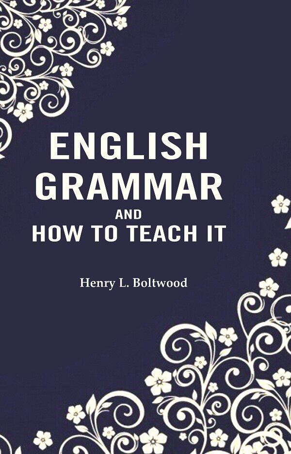 English Grammar and How to Teach it - Gyan Books - Distacart