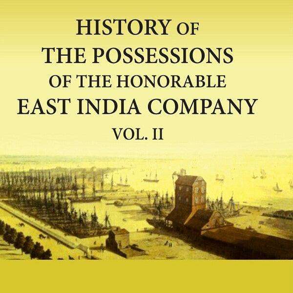 History of the Possessions of the Honorable East India Company 2nd - Gyan Books - Distacart