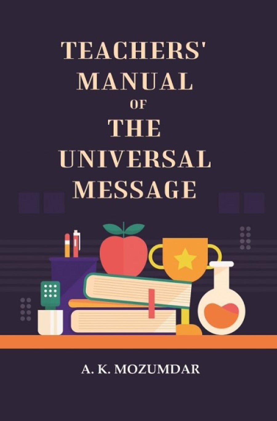 Teachers' manual of the universal message - Gyan Books - Distacart