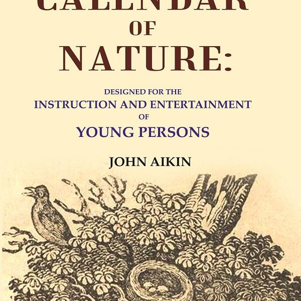 The Calendar of Nature: Designed for the Instruction and Entertainment of Young Persons - Gyan Books - Distacart