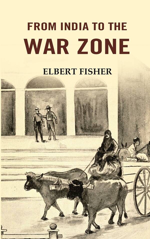 From India to the War Zone - Gyan Books - Distacart