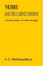 Thumbnail for Nehru and the Cabinet Mission: a Road to India's Freedom Struggle - Gyan Books - Distacart