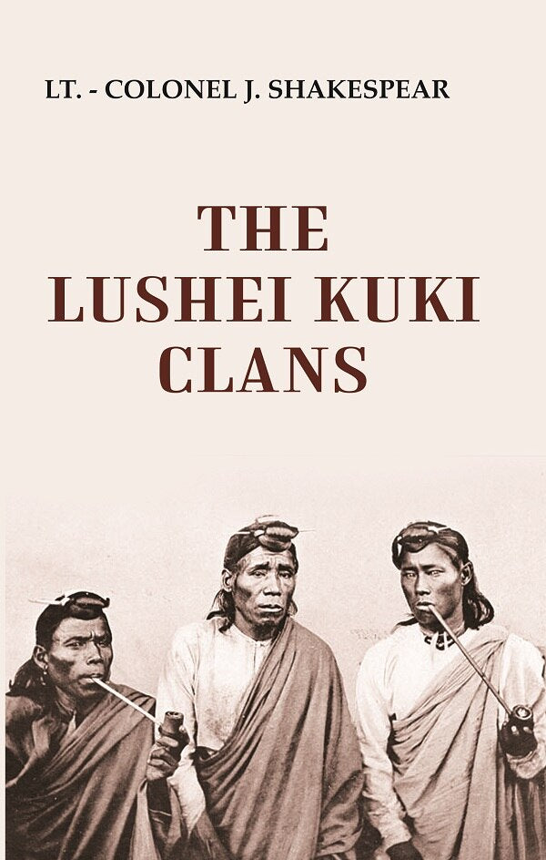 The Lushei Kuki Clans - Gyan Books - Distacart