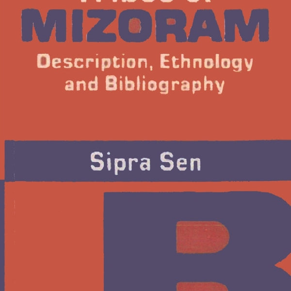 Tribes of Mizoram - Gyan Books - Distacart