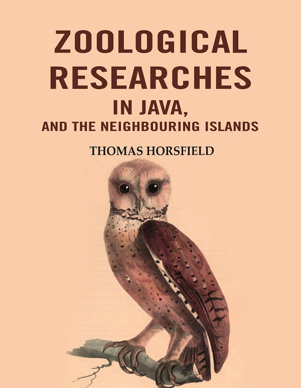 Zoological Researches in Java, and the Neighbouring Islands - Gyan Books - Distacart