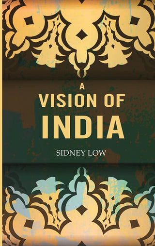 A Vision of India - Gyan Books