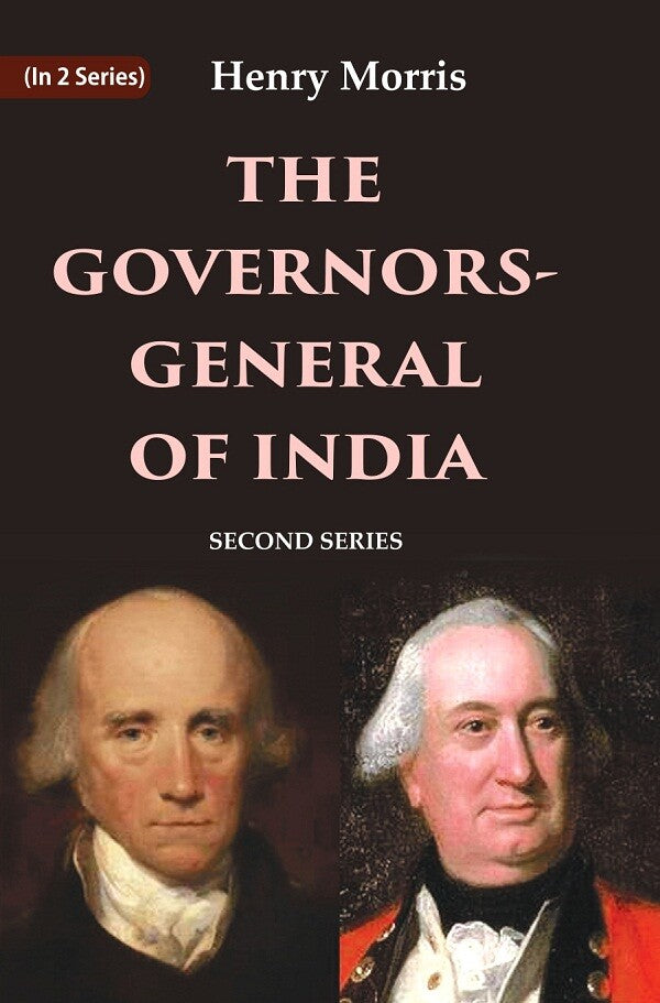 The Governors-General of India: Second Series 2nd - Gyan Books - Distacart