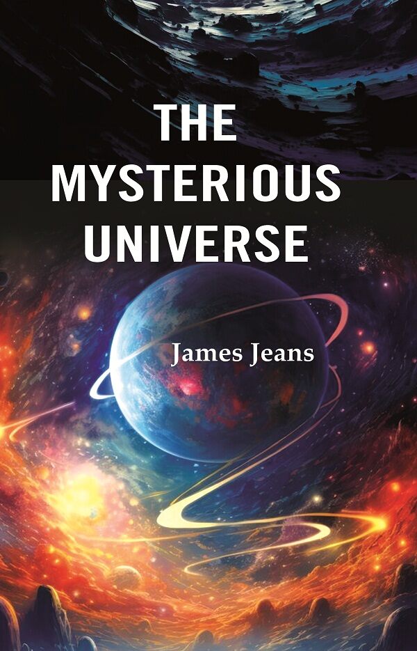 The Mysterious Universe - Gyan Books - Distacart