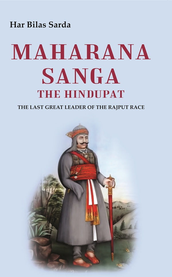 Maharana Sanga The Hindupat: the last great leader of the rajput race - Gyan Books - Distacart