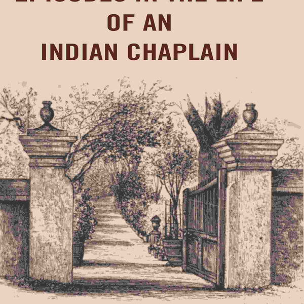 Episodes in the Life of an Indian Chaplain - Gyan Books - Distacart