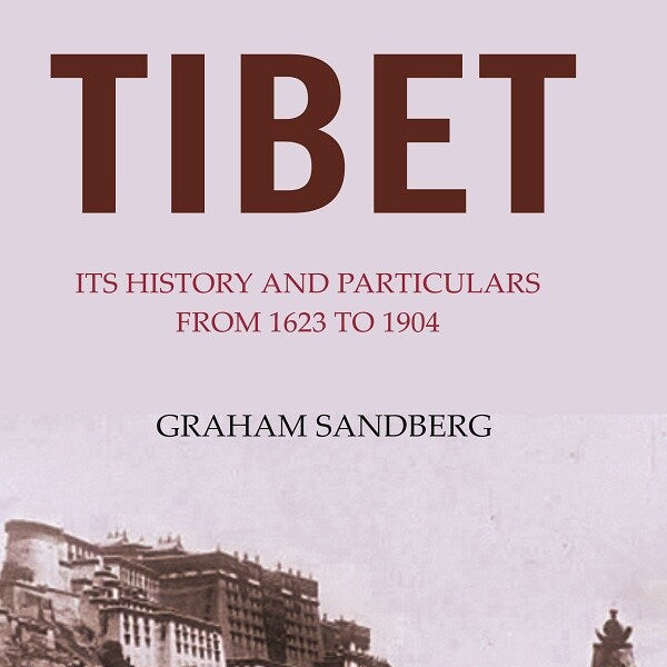 The Exploration of Tibet: Its history and particulars from 1623 to 1904 - Gyan Books - Distacart