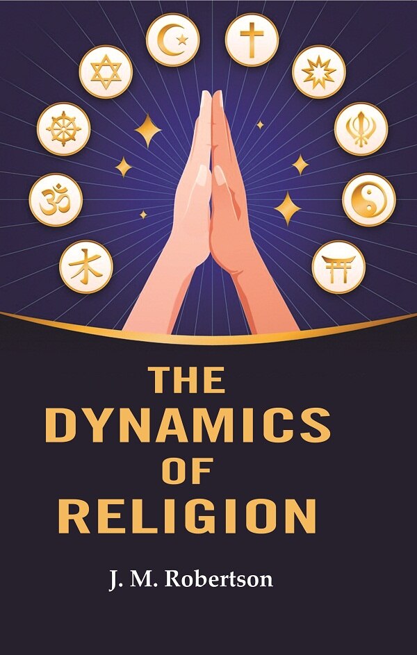The Dynamics of Religion - Gyan Books - Distacart
