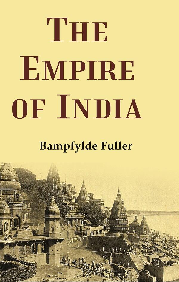 The Empire of India - Gyan Books - Distacart
