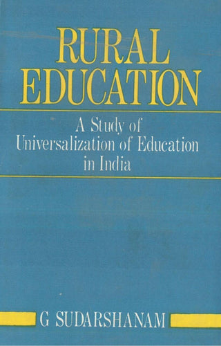 Rural Education: a Study of Universalization of Education in India - Gyan Books - Distacart
