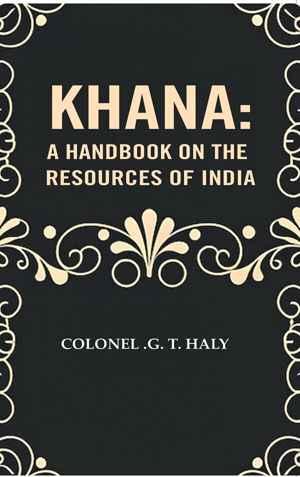 Khana: a Handbook on the resources of India - Gyan Books - Distacart