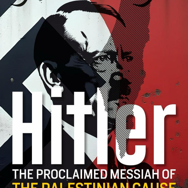 BluOne Ink Hitler: The Proclaimed Messiah of the Palestinian Cause by Aabhas Maldahiyar - Dista