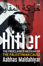 Thumbnail for BluOne Ink Hitler: The Proclaimed Messiah of the Palestinian Cause by Aabhas Maldahiyar - Dista