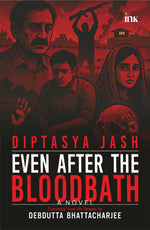 Thumbnail for BluOne Ink Even after the Bloodbath by Diptasya Jash, Debdutta Bhattacharjee - Dista