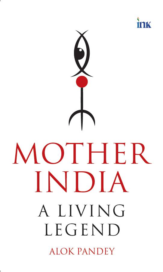 BluOne Ink Mother India: A Living Legend by Alok Pandey - Dista