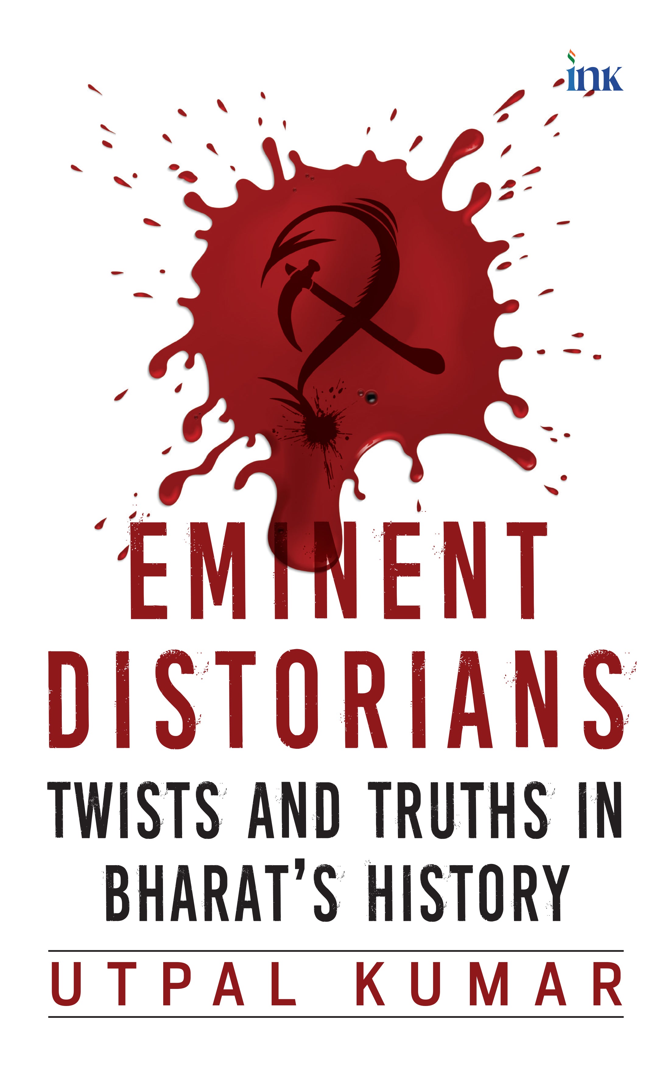 BluOne Ink Eminent Distorians: Twists and Truths in Bharat's History by Utpal Kumar - Dista