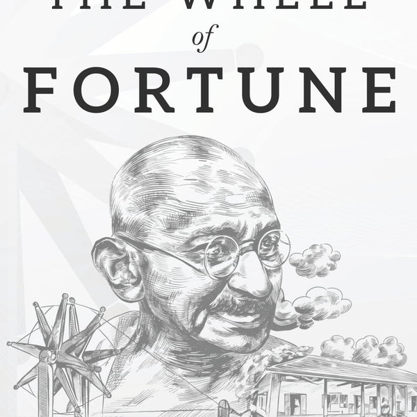 The Wheel of Fortune - M. K. Gandhi - Dista