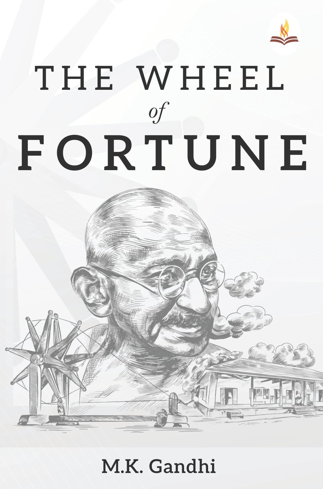 The Wheel of Fortune - M. K. Gandhi - Dista