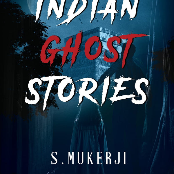 Indian Ghost Stories - S. Mukerji - Dista