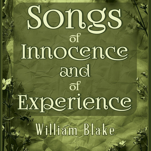 Songs of Innocence and of Experience - William Blake - Dista