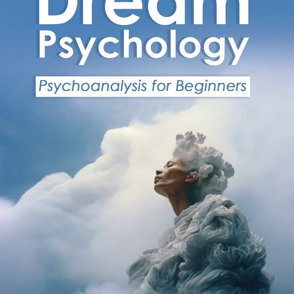 Dream Psychology: Psychoanalysis for Beginners - Sigmund Freud - Dista