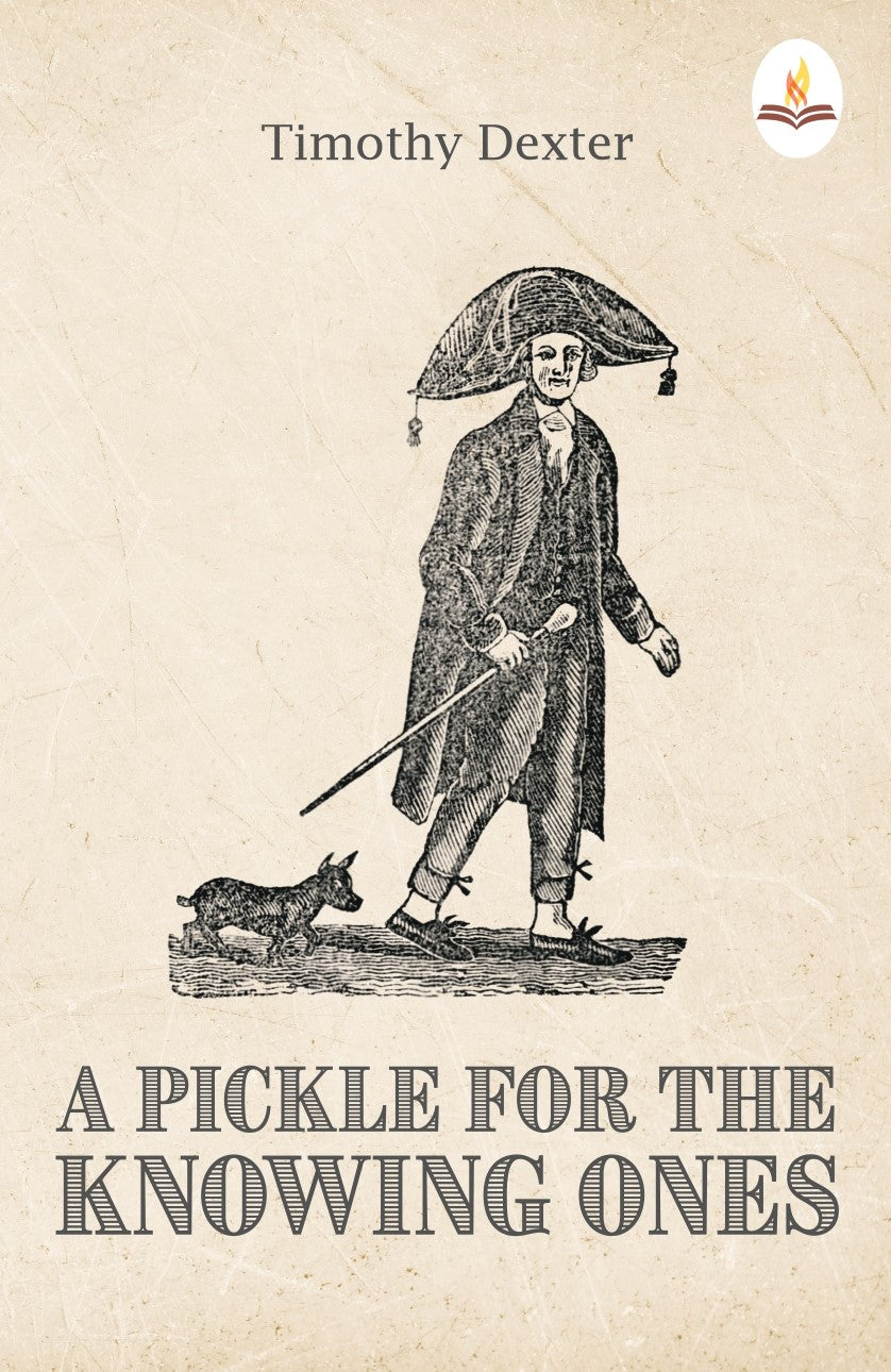 A Pickle for the Knowing - Timothy Dexter - Dista