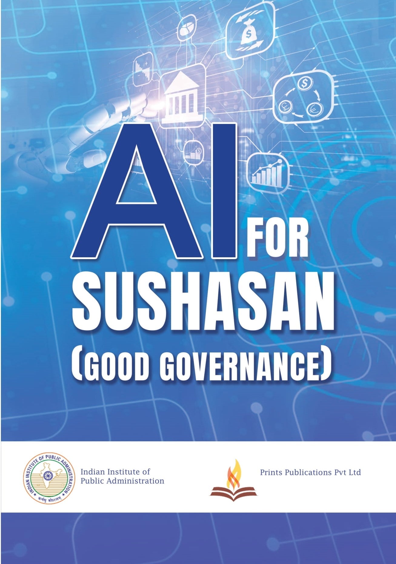 AI FOR SUSHASAN (GOOD GOVERNANCE) - Dr. Surabhi Pandey , Dr. Syed Mohammad Raghib - Dista