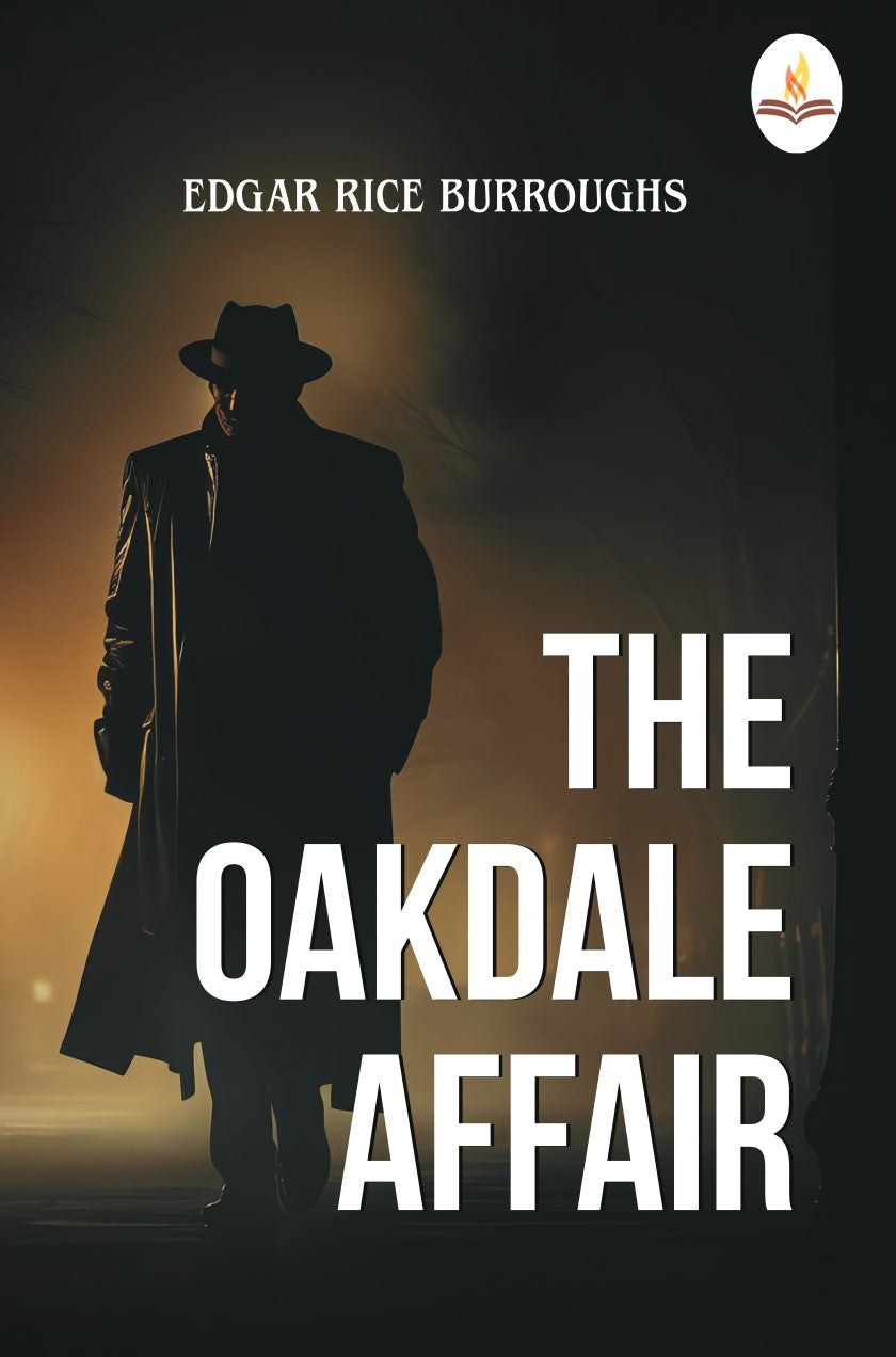 The Oakdale Affair - Edgar Rice Burroughs - Dista