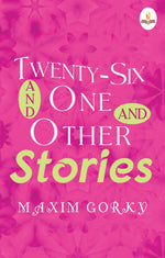 Thumbnail for Twenty-Six and one and Other Stories - Maxim Gorky - Dista
