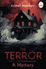 The Terror A Mystery - Arthur Machen - Dista