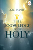 The Knowledge of the Holy - A.W. Tozer - Dista