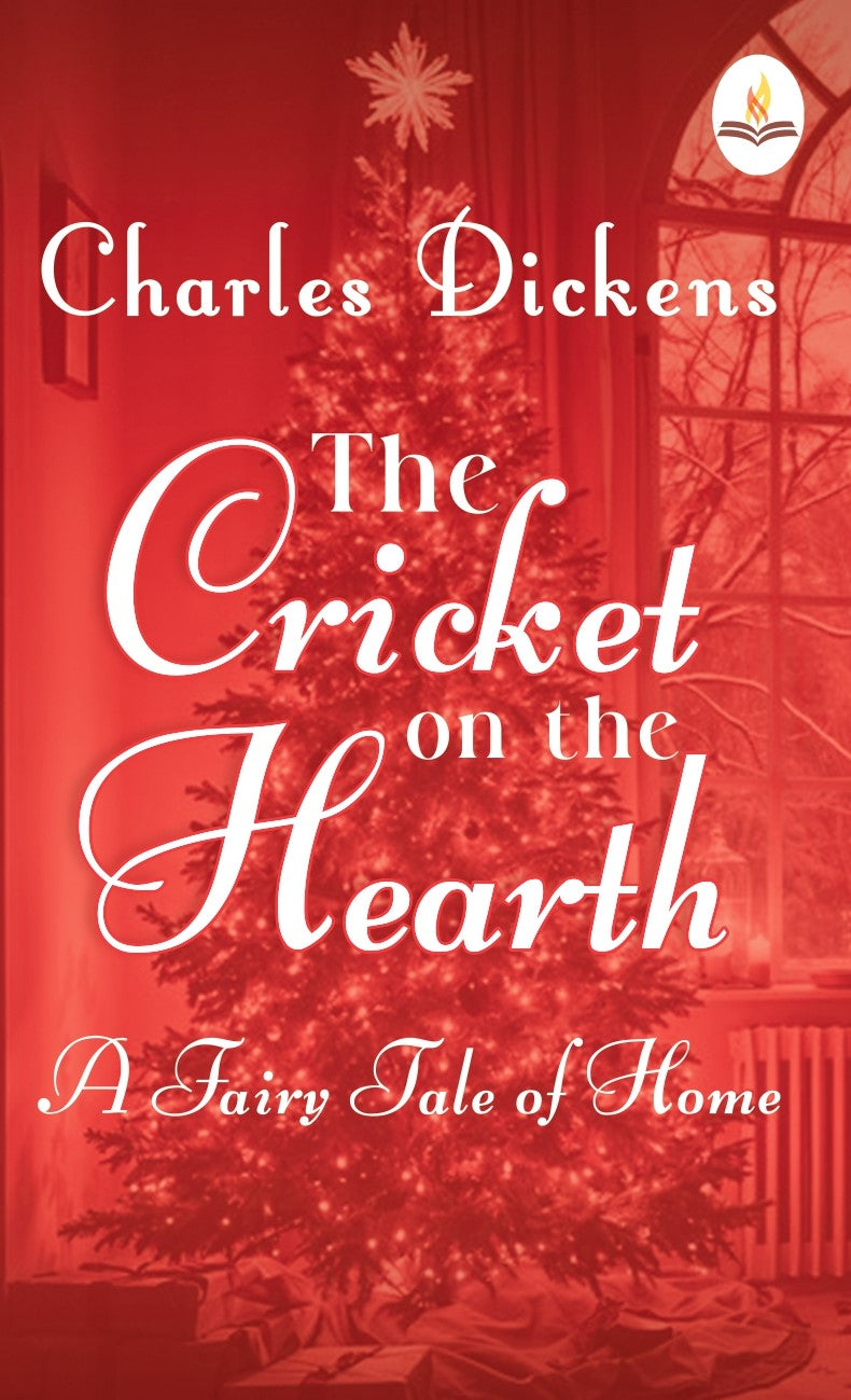 The Cricket On The Hearth: A Fairy Tale of Home - Charles Dickens - Dista