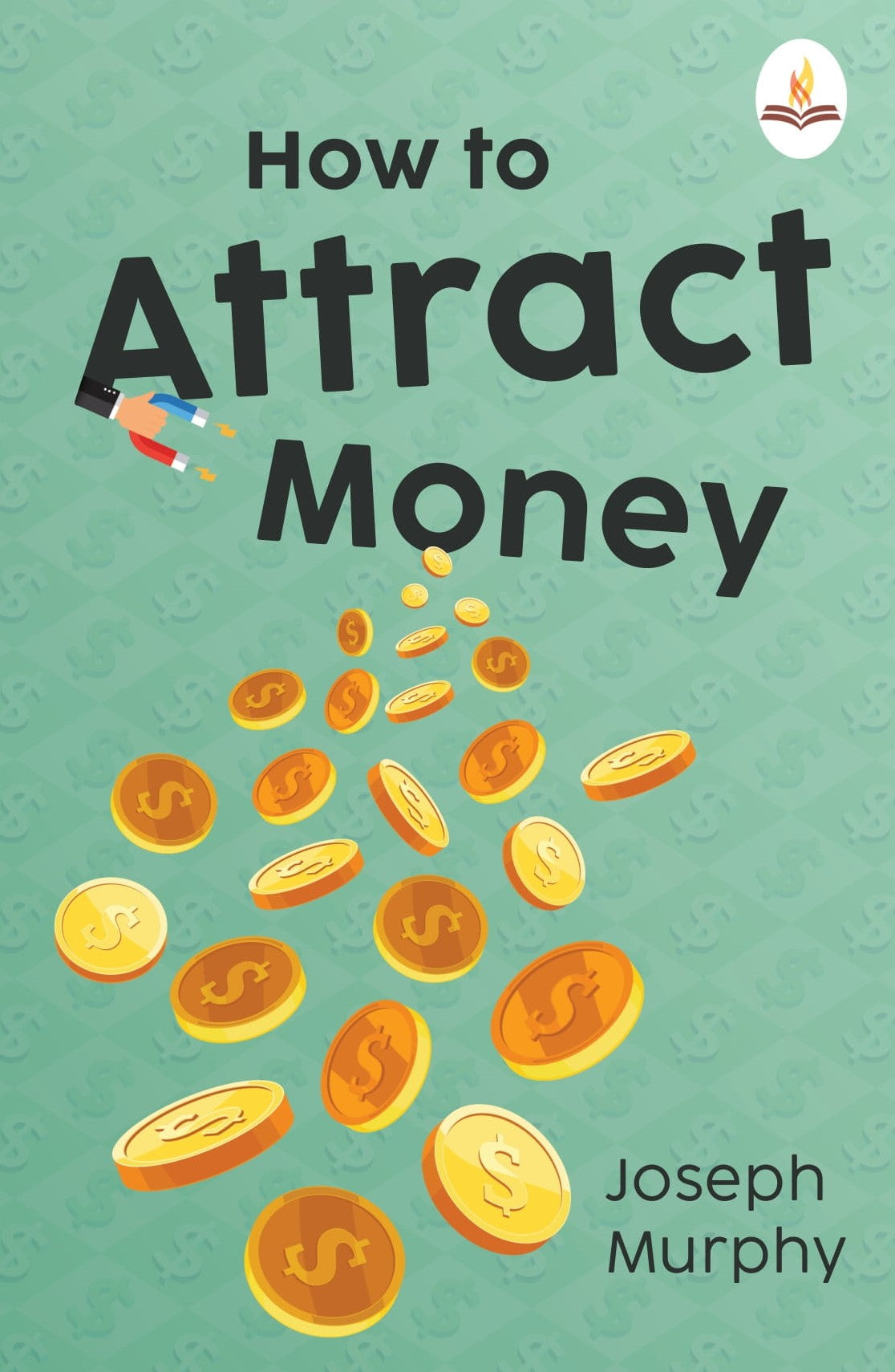 How to Attract Money - Joseph Murphy - Dista
