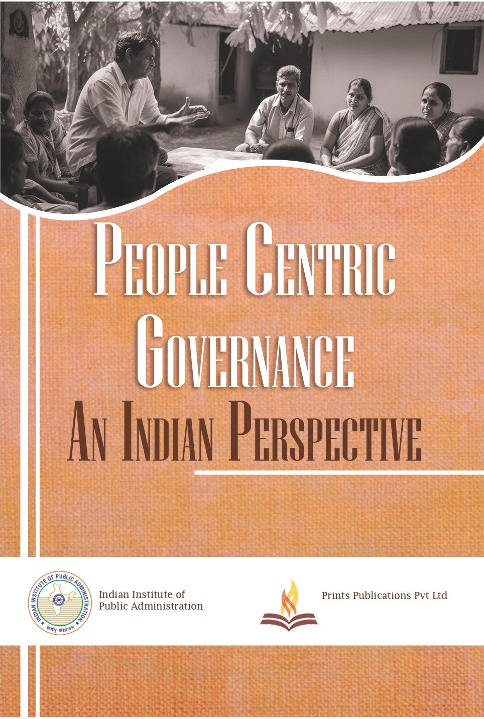 People Centric Governance : An Indian Perspective - Surendra Nath Tripathi , Neetu Jain - Dista
