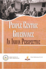 Thumbnail for People Centric Governance : An Indian Perspective - Surendra Nath Tripathi , Neetu Jain - Dista