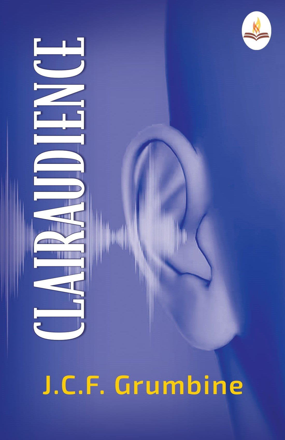 Clairaudience  - J. C. F. Grumbine - Dista