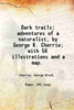 Dark trails: adventures of a naturalist - Gyan Books - Distacart