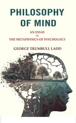 Thumbnail for Philosophy of Mind: An Essay in the Metaphysics of Psychology - Gyan Books
