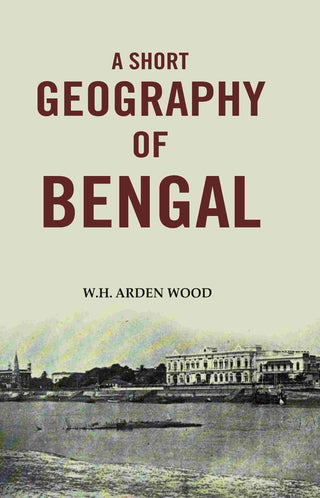 A Short Geography of Bengal - Gyan Books - Distacart