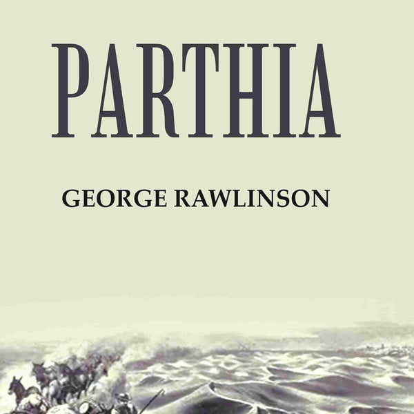 Parthia - Gyan Books - Distacart